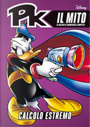 PK il mito vol.33 by Alessandro Sisti, Antonello Dalena, Cristina Giorgilli, Emilio Urbani, Giada Perissinotto, Gianfranco Cordara, Max Monteduro, Michele Foschini, Roberta Zanotta, Stefano Ambrosio, Stefano Turconi, Vitale Mangiatordi