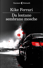 Da lontano sembrano mosche by Kike Ferrari