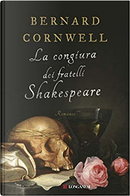 La congiura dei fratelli Shakespeare by Bernard Cornwell