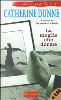 La moglie che dorme by Catherine Dunne