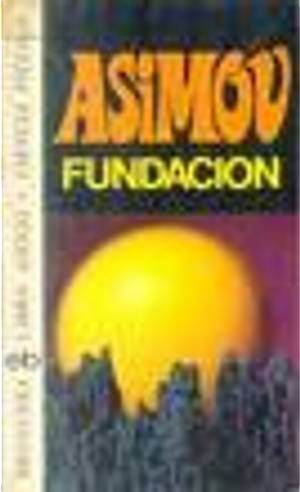 Fundacion by Isaac Asimov