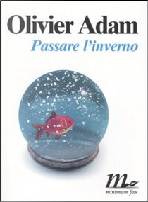 Passare l'inverno by Olivier Adam