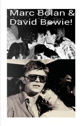 Marc Bolan & David Bowie! by Arthur Miller