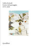 Forme del paesaggio 1970-2018 by Tullio Pericoli