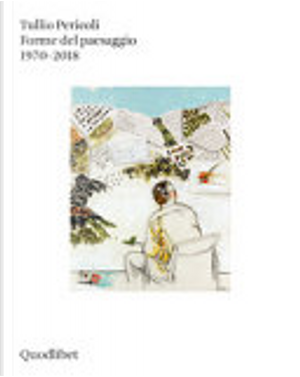Forme del paesaggio 1970-2018 by Tullio Pericoli