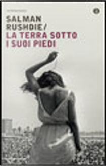 La terra sotto i suoi piedi by Salman Rushdie