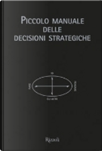 Piccolo manuale delle decisioni strategiche by Mikael Krogerus, Roman Tschäppeler
