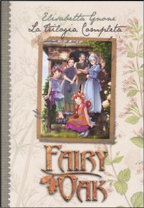 La trilogia completa. Fairy Oak by Elisabetta Gnone