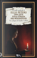 Una luce sulla strada per Woodstock by Ellis Peters