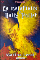 La metafisica di Harry Potter by Marina Lenti