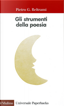 Gli strumenti della poesia by Pietro G. Beltrami