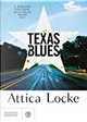Texas blues by Attica Locke