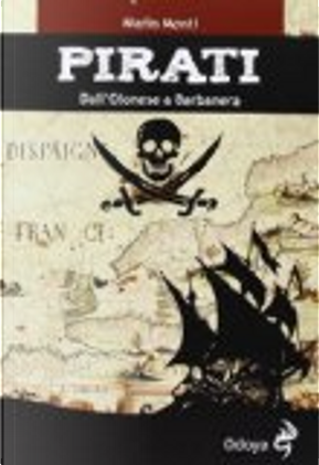 Pirati. Da Olonese a Barbanera by Mario Monti