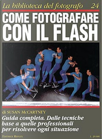 Come fotografare con il flash by Susan McCartney