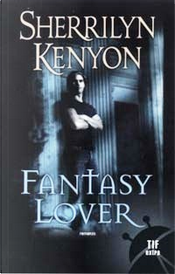 Fantasy Lover by Sherrilyn Kenyon
