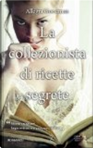 La collezionista di ricette segrete by Allegra Goodman