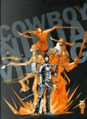 Cowboy Ninja Viking by A. J. Lieberman