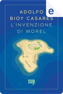 L'invenzione di Morel by Adolfo Bioy Casares