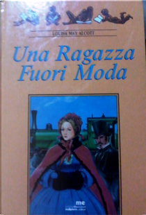 Una ragazza fuori moda by Louisa May Alcott