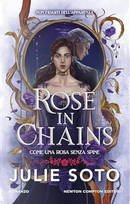 Rose in chains by Julie Soto