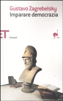 Imparare democrazia by Gustavo Zagrebelsky