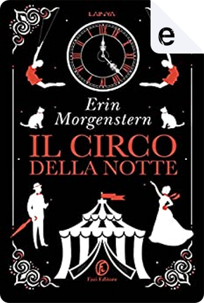 Il circo della notte by Erin Morgenstern