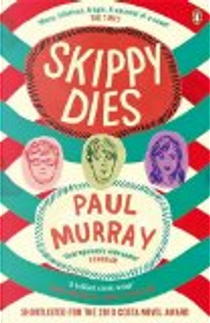 Skippy Dies by Paul Murray