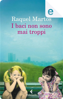 I baci non sono mai troppi by Raquel Martos