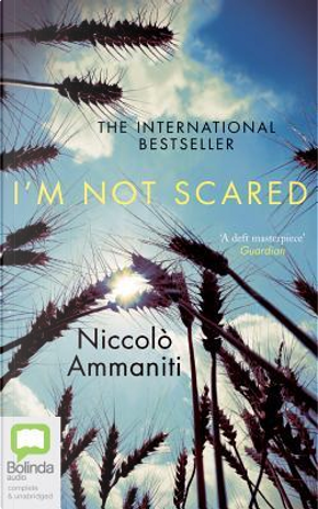 I'm Not Scared by Niccolò Ammaniti