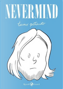 Nevermind by Tuono Pettinato