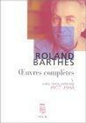 Oeuvres complètes, Tome 5 by Roland Barthes