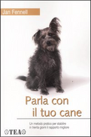 Parla con il tuo cane by Jan Fennell