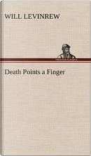 Death Points a Finger by Will Levinrew