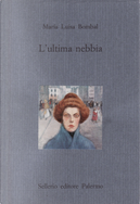 L'ultima nebbia by M. Luisa Bombal