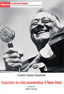 Superare la crisi economica: il New Deal by Franklin Delano Roosevelt