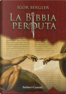 La Bibbia perduta by Igor Bergler