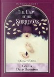 The Lady of the Sorrows by Cecilia Dart-Thornton