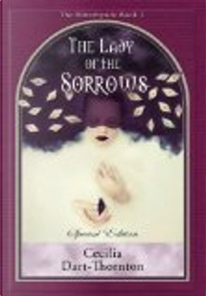 The Lady of the Sorrows by Cecilia Dart-Thornton