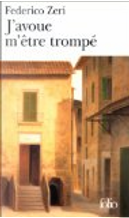J'avoue m'être trompé by Federico Zeri