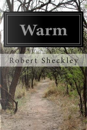 Warm by Robert Sheckley
