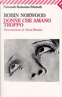 Donne che amano troppo by Robin Norwood