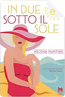 In due sotto il sole by Helena Hunting