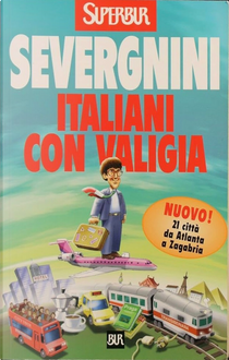 Italiani con valigia by Beppe Severgnini