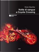 Notte di sangue a Coyote Crossing by Victor Gischler