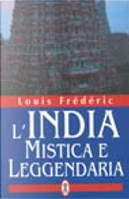 L' India mistica e leggendaria by Louis Frédéric