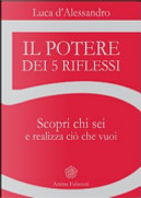 Il potere dei 5 riflessi by Luca D'Alessandro