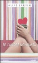 Se l'amore non basta by Allie Larkin