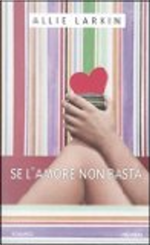 Se l'amore non basta by Allie Larkin