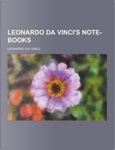 Leonardo Da Vinci's Note-Books by Leonardo