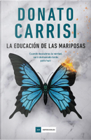 La educación de las mariposas by Donato Carrisi